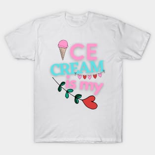 Ice Cream Is My Valentine T-Shirt